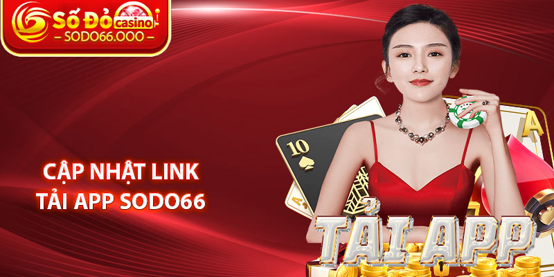 Cập Nhật Link Tải App SODO66